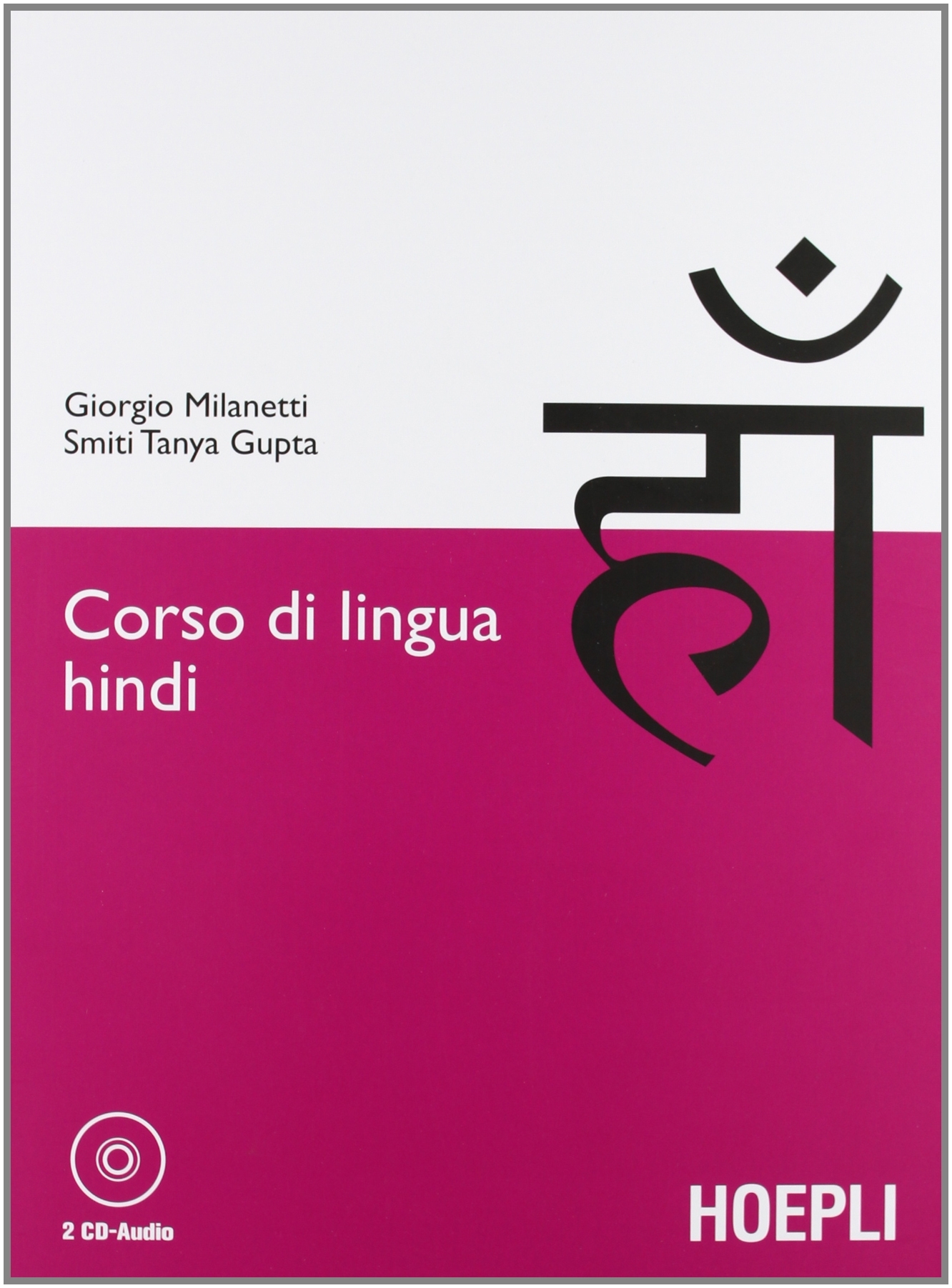 Corso di lingua hindi. Con 2 CD Audio Corso di lingua hindi. Con 2 CD Audio
