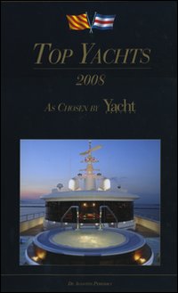 Top yachts 2008. Ediz. italiana e inglese Top yachts 2008. Ediz. italiana e inglese