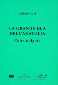 La grande dea dell'Anatolia. Culto e figura