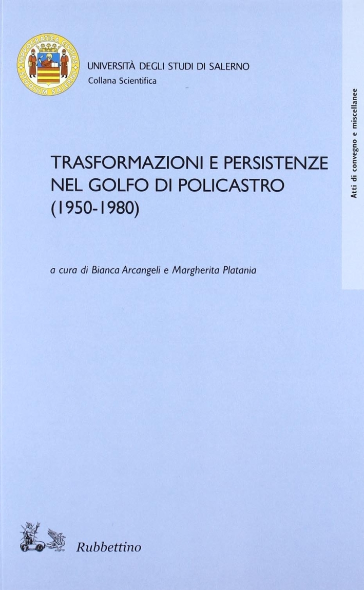 Trasformazioni e Persistenze del Golfo di Policastro (1950-1980) Trasformazioni e Persistenze del Golfo di Policastro (1950-1980)
