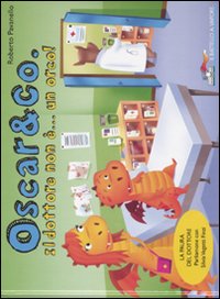 Il dottore non è... un orco! Oscar & Co.. Ediz. illustrata Il dottore non è... un orco! Oscar & Co.. Ediz. illustrata