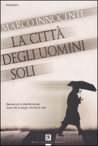 La città degli uomini soli La città degli uomini soli