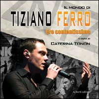 Tiziano Ferro. Ero contentissimo Tiziano Ferro. Ero contentissimo