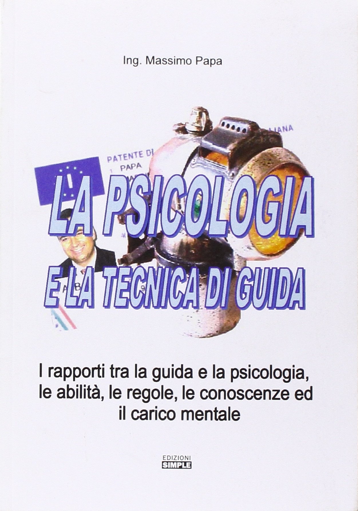 La psicologia e la tecnica di guida La psicologia e la tecnica di guida