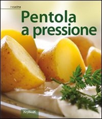 Pentola a pressione Pentola a pressione