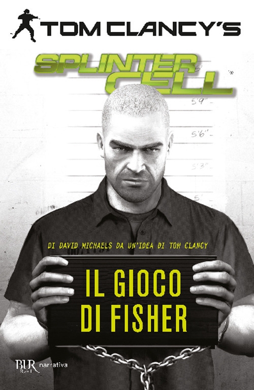 Il gioco di Fisher. Splinter Cell Il gioco di Fisher. Splinter Cell