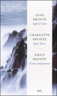 Jane Eyre-Cime tempestose-Agnes Grey Jane Eyre-Cime tempestose-Agnes Grey