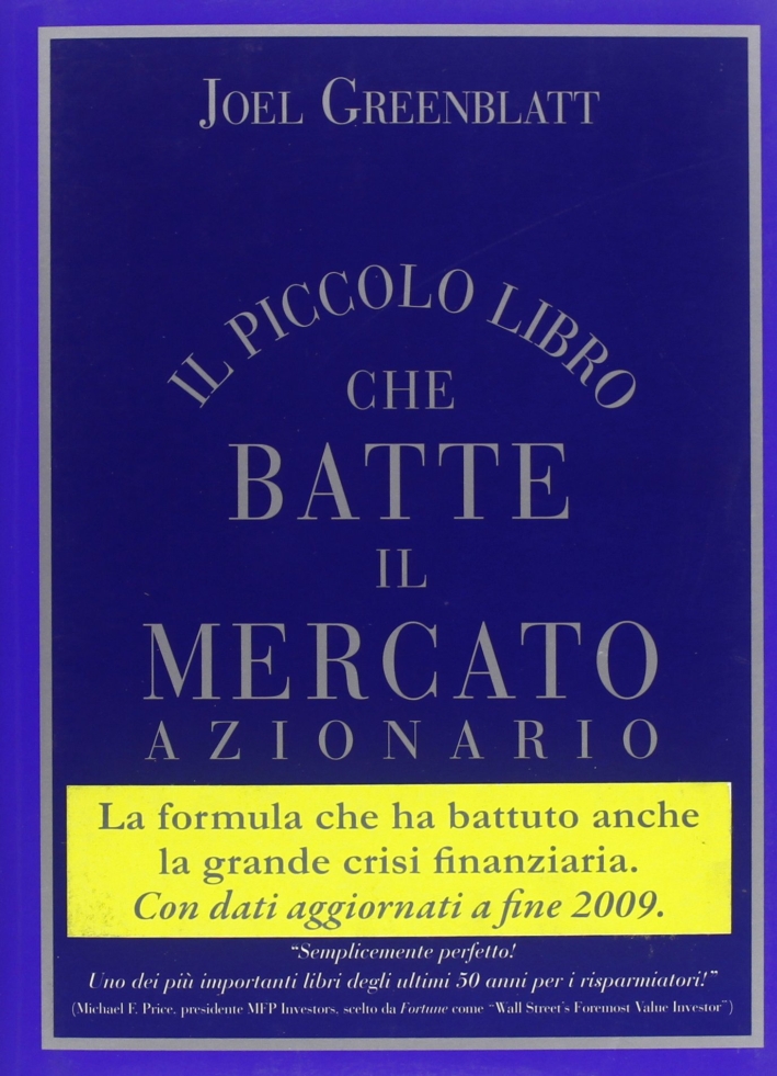 Il piccolo libro che batte il mercato azionario Il piccolo libro che batte il mercato azionario