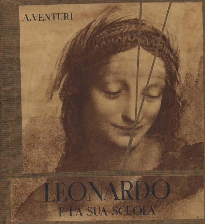 Leonardo e la sua scuola Leonardo e la sua scuola