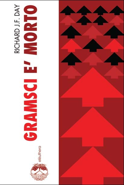 Gramsci è morto. Dall'egemonia all'affinità Gramsci è morto. Dall'egemonia all'affinità