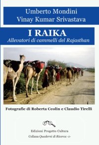 I Raika. Allevatori di cammelli del Rajasthan. Quaderni di Ricerca I