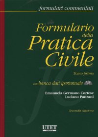Formulario della Pratica Civile. [Con CD-ROM]. [Seconda edizione]