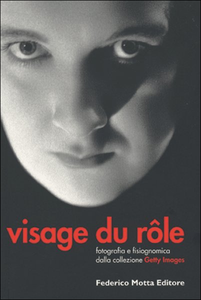 Visage du rôle. Fotografia e fisiognomica dalla collezione Getty Images