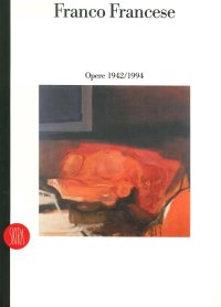 Franco Francese. Opere (1942-1994)