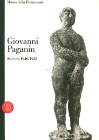 Giovanni Paganin scultore (1940-1985)