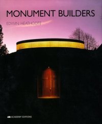 Monument Builders. Modern Architecture and Death