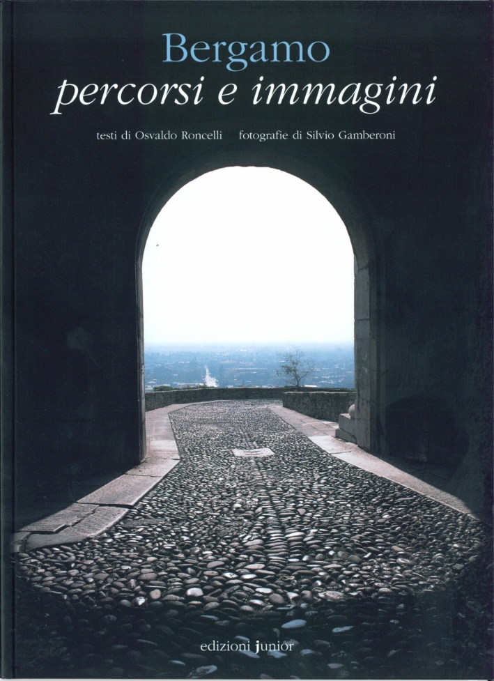 Bergamo percorsi e immagini Bergamo percorsi e immagini