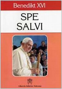 Spe salvi. Enzyklika Spe Salvi von Papst Benedikt XVI. Ediz. tedesca Spe salvi. Enzyklika Spe Salvi von Papst Benedikt XVI. Ediz. tedesca