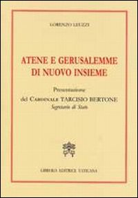 Atene e Gerusalemme di nuovo insieme Atene e Gerusalemme di nuovo insieme