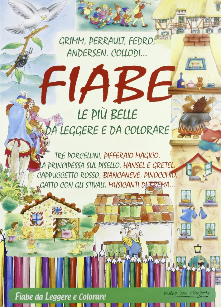 Le fiabe più belle. Ediz. illustrata Le fiabe più belle. Ediz. illustrata