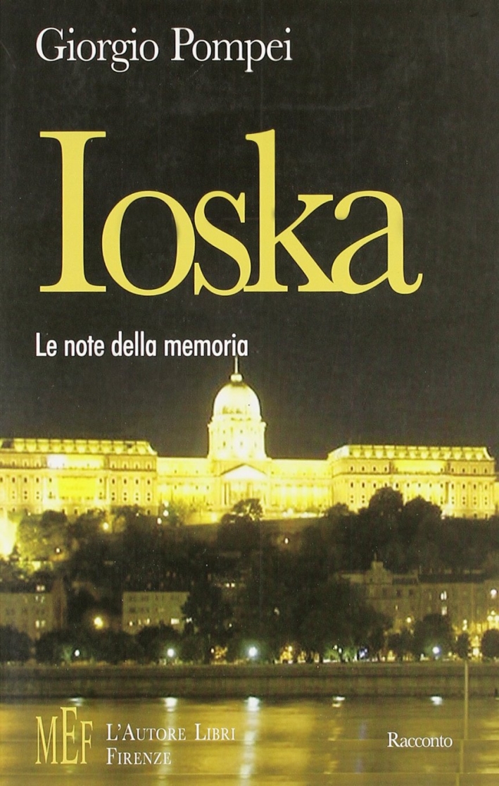 Ioska. Le note della memoria Ioska. Le note della memoria