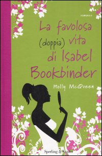 La favolosa (doppia) vita di Isabel Bookbinder La favolosa (doppia) vita di Isabel Bookbinder