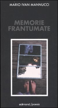 Memorie frantumate Memorie frantumate