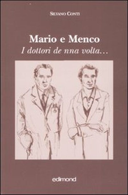 Mario e Menco. I dottori de nna volta... Mario e Menco. I dottori de nna volta...