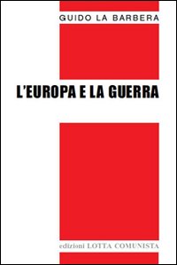 L'europa e la guerra L'europa e la guerra