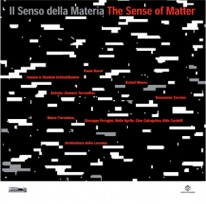 Il senso della materia-The sense of matter. Ediz. bilingue Il senso della materia-The sense of matter. Ediz. bilingue