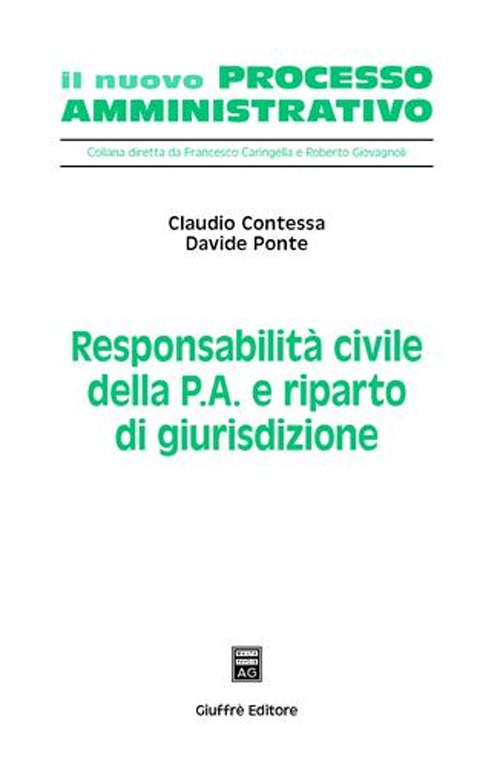 Responsabilità civile della p.a. e riparto di giurisdizione Responsabilità civile della p.a. e riparto di giurisdizione