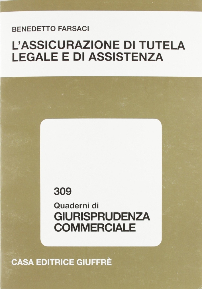 L'assicurazione di tutela legale e di assistenza L'assicurazione di tutela legale e di assistenza