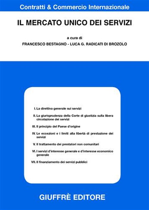 Il mercato unico dei servizi Il mercato unico dei servizi