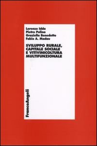 Sviluppo rurale, capitale sociale e vitivinicoltura multifunzionale Sviluppo rurale, capitale sociale e vitivinicoltura multifunzionale