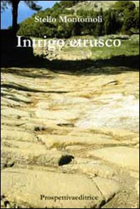 Intrigo etrusco Intrigo etrusco