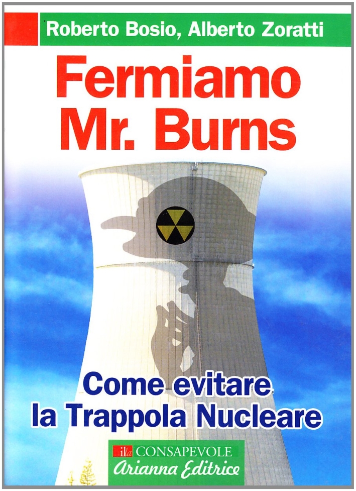 Fermiamo Mr Burns. Come evitare la trappola nucleare Fermiamo Mr Burns. Come evitare la trappola nucleare