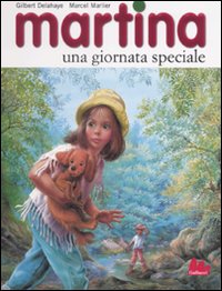 Martina. Una giornata speciale. Ediz. illustrata Martina. Una giornata speciale. Ediz. illustrata