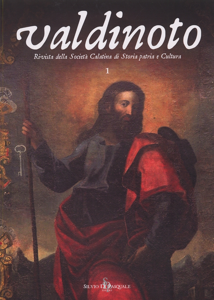 Valdinoto. Rivista della Società Calatina di Storia patria e Cultura. Nuova serie. 1. 2006 Valdinoto. Rivista della Società Calatina di Storia patria e Cultura. Nuova serie. 1. 2006
