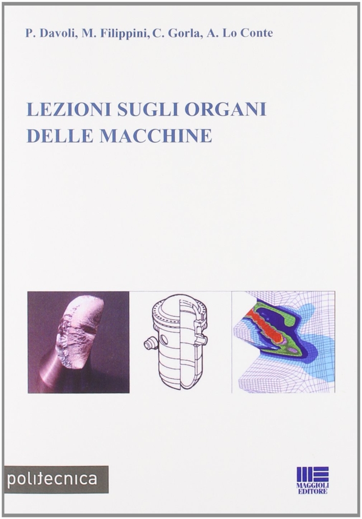 Lezioni sugli organi delle macchine Lezioni sugli organi delle macchine