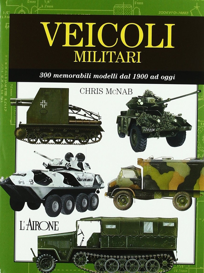 Veicoli militari. Ediz. illustrata Veicoli militari. Ediz. illustrata