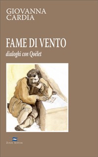fame di vento. Dialoghi con Quèlet fame di vento. Dialoghi con Quèlet