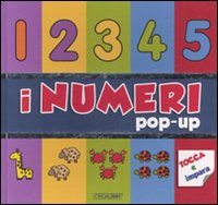 I numeri pop-up. Ediz. illustrata I numeri pop-up. Ediz. illustrata