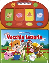 Nella vecchia fattoria. Libro pop-up. Ediz. illustrata Nella vecchia fattoria. Libro pop-up. Ediz. illustrata