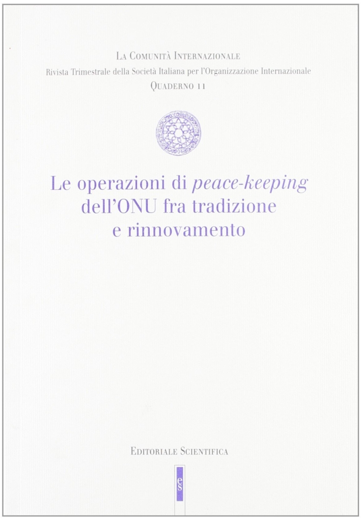 Le operazioni di peace-keeping dell'Onu fra tradizione e rinnovamento Le operazioni di peace-keeping dell'Onu fra tradizione e rinnovamento
