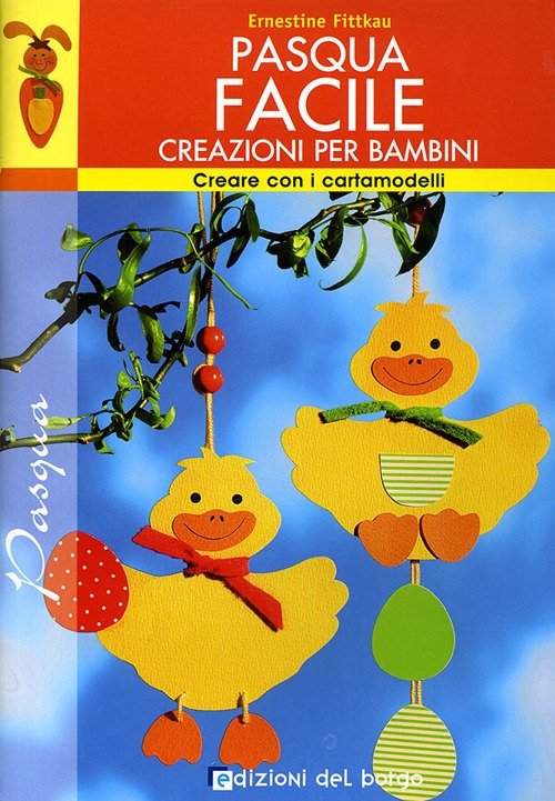 Pasqua facile. Ediz. illustrata Pasqua facile. Ediz. illustrata