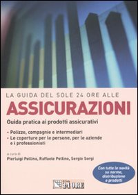 Assicurazioni. Guida pratica ai prodotti assicurativi