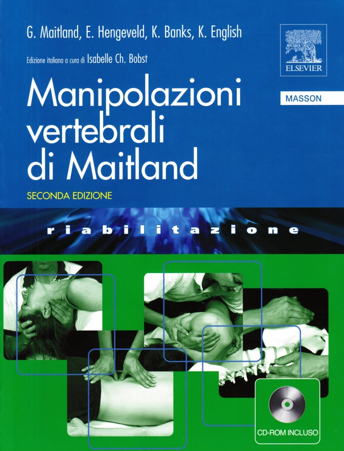 Manipolazioni vertebrali di Maitland. Ediz. illustrata. Con CD-ROM Manipolazioni vertebrali di Maitland. Ediz. illustrata. Con CD-ROM
