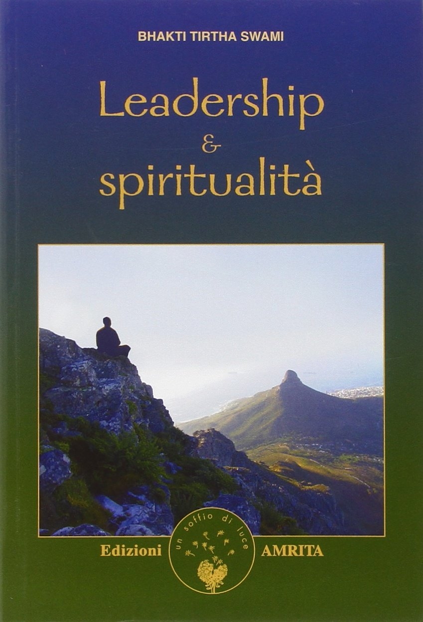 Leadership e spiritualità Leadership e spiritualità