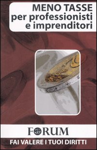 Meno tasse per professionisti e imprenditori Meno tasse per professionisti e imprenditori