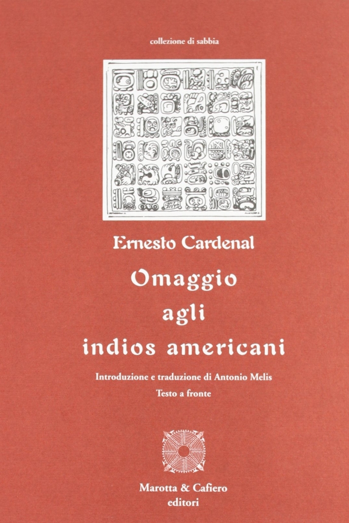 Omaggio agli indios americani. Testo originale a fronte Omaggio agli indios americani. Testo originale a fronte